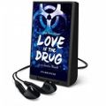 Cover Art for 9781467686433, Love Is the Drug by Alaya Dawn Johnson