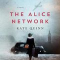 Cover Art for 9781538415474, The Alice Network by Kate Quinn