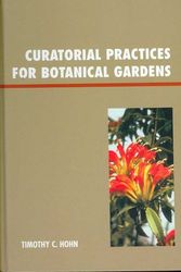 Cover Art for 9780759110632, Curatorial Practices for Botanical Gardens by Timothy C. Hohn