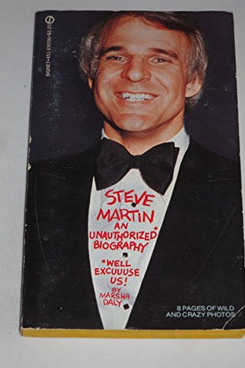 Cover Art for 9780451092069, Steve Martin Unauthorized by Marsha Daly