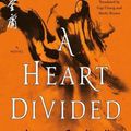 Cover Art for 9781250220646, A Heart Divided: The Definitive Edition by Jin Yong