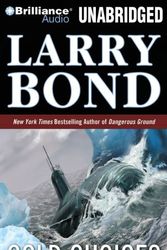 Cover Art for 9781423346562, Cold Choices by Larry Bond