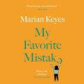 Cover Art for B0CP9Z553R, My Favorite Mistake by Marian Keyes