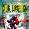 Cover Art for 9781402287718, The Ninja Librarians by Jen Swann Downey
