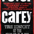 Cover Art for 9781760896430, True History of the Kelly Gang by Peter Carey