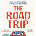 Cover Art for B083Y6F376, The Road Trip: The heart-warming new novel from the author of The Flatshare and The Switch by O'Leary, Beth