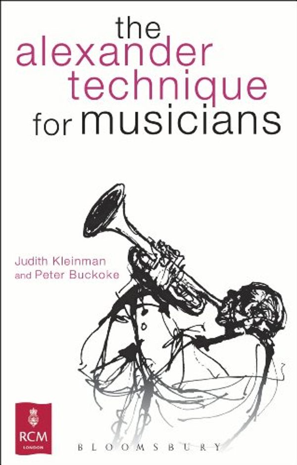 Cover Art for B00GINHE6Q, The Alexander Technique for Musicians (Kingfisher Readers) by Judith Kleinman, Peter Buckoke