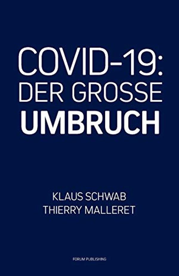 Cover Art for 9782940631193, Covid-19: Der Grosse Umbruch by Klaus Schwab, Thierry Malleret