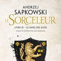 Cover Art for B0099OOZGS, Le Sang des elfes by Andrzej Sapkowski