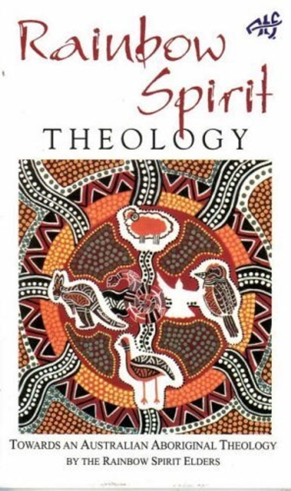 Cover Art for B01181VW88, Rainbow Spirit Theology: Toward an Australian Aboriginal Theology 2nd edition by Elders, Rainbow Spirit (2012) Paperback by 