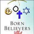 Cover Art for 9781439196564, Born Believers by Justin L. Barrett