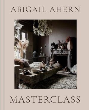 Cover Art for 9781911682363, Masterclass by Abigail Ahern