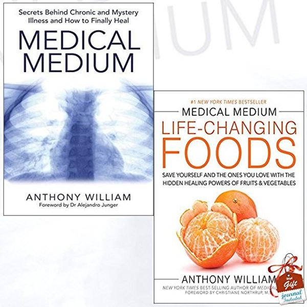 Cover Art for 9789123517947, Medical Medium Anthony William Collection 2 Books Bundle With Gift Journal (Medical Medium: Secrets Behind Chronic and Mystery Illness and How to Finally Heal, Medical Medium Life-Changing Foods: Save Yourself and the Ones You Love with the Hidden Healing by Anthony William