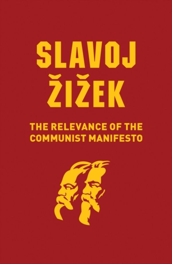 Cover Art for 9781509536115, The Relevance of the Communist Manifesto by Slavoj Zizek