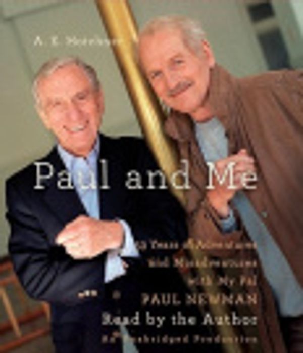 Cover Art for 9780307712837, Paul and Me by A E Hotchner