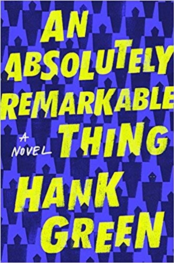 Cover Art for 9781524744656, An Absolutely Remarkable Thing (Signed B&N Exclusive Book) by Hank Green