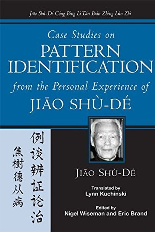 Cover Art for 9780912111889, Case Studies on Pattern Identification from the Personal Experience of Jiao Shu-de by Shude Jiao