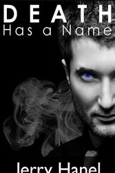 Cover Art for 9781456483302, Death Has a Name by Jerry T. Hanel
