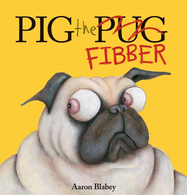 Cover Art for 9781338291766, Pig the Fibber by Aaron Blabey
