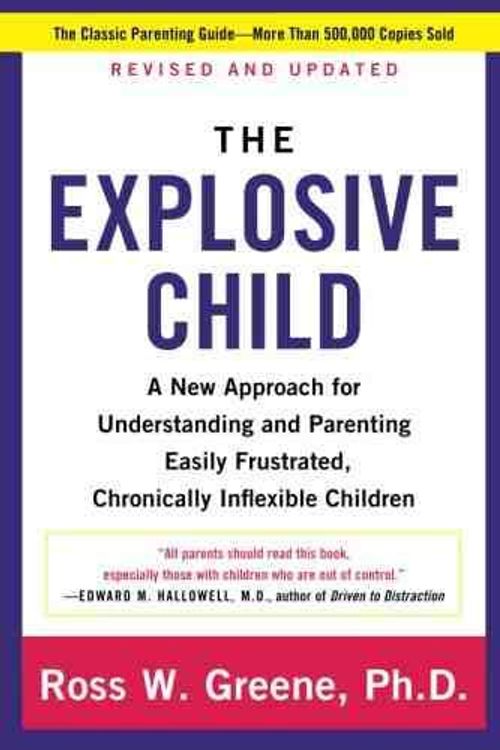 Cover Art for B084GQ4FMH, Explosive Child, The: A New Approach for Understanding and Parenting Easily Frustrated, Chronically Inflexible Children - Paperback by Ross W. Greene PhD by Unknown