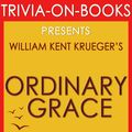 Cover Art for 1230001211085, Ordinary Grace: A Novel By William Kent Krueger (Trivia-On-Books) by Trivion Books