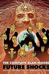 Cover Art for 9781907992520, The Complete Alan Moore Future Shocks by Alan Moore