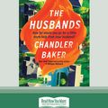Cover Art for 9780369377517, The Husbands by Chandler Baker