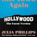Cover Art for 9780749311728, You'll Never Eat Lunch in This Town Again by Julia Phillips