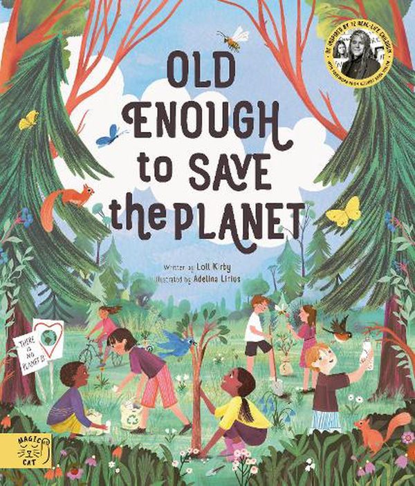 Cover Art for 9781916180529, Old Enough To Save The Planet: With A Foreword Fro by Lolll Kirby, Anna Taylor, Adelina Lirius