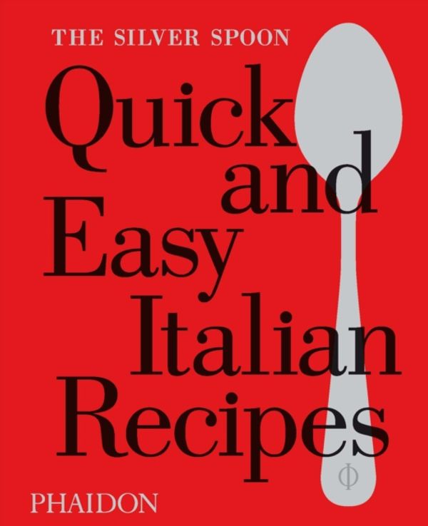 Cover Art for 9780714870588, The Silver Spoon Quick and Easy Italian Recipes by The Silver Spoon Kitchen