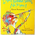 Cover Art for 9780439929974, I Ain't Gonna Paint No More! by Karen Beaumont
