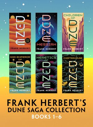 Cover Art for 9780593333020, Frank Herbert's Dune Saga Collection: Books 1 - 6 by Frank Herbert