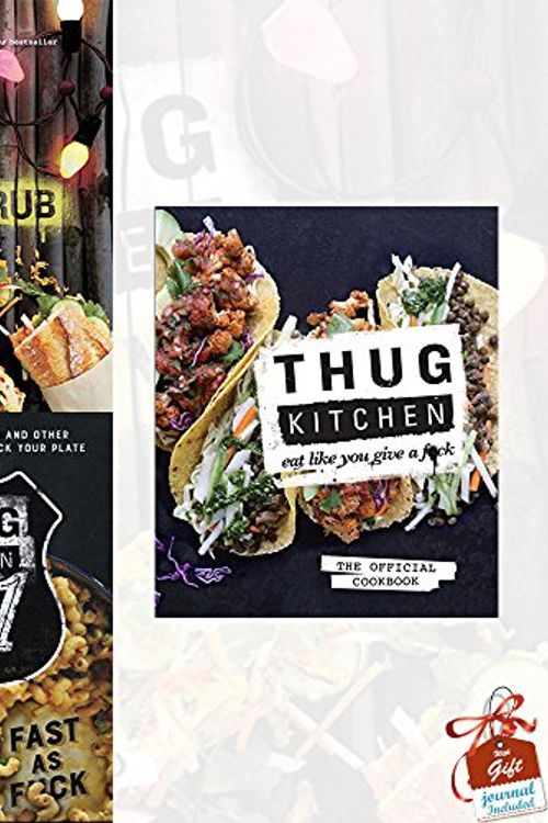 Cover Art for 9789123521333, Thug Kitchen Collection 3 Books Bundle With Gift Journal (Party Grub: Eat Clean, Party Hard, Thug Kitchen 101: Fast as F*ck, Eat Like You Give a F**k) by Thug Kitchen