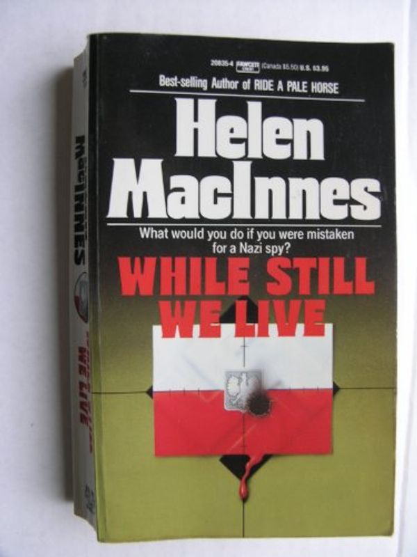 Cover Art for 9780449208359, While Still We Live by MacInnes