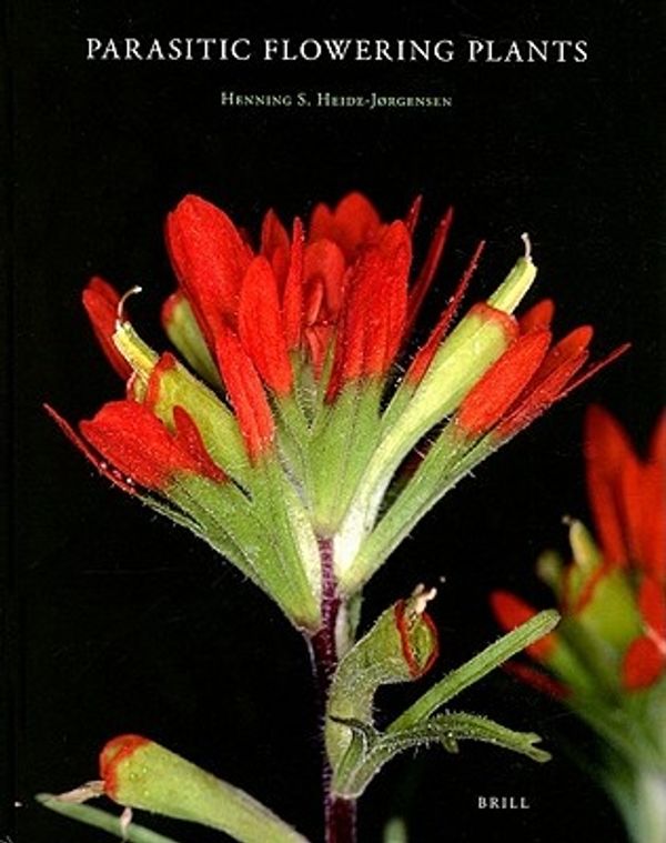 Cover Art for 9789004167506, Parasitic Flowering Plants by Heide-Jørgensen, Henning