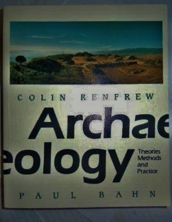 Cover Art for 9780500050798, Archaeology by Colin Renfrew, Paul G. Bahn