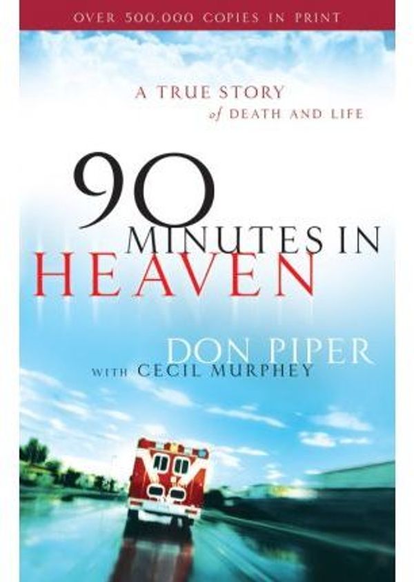 Cover Art for 9781424505562, 90 Minutes in Heaven by Don, Piper, Cecil, Murphy