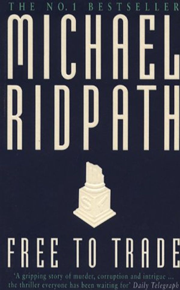 Cover Art for 9780749324582, Free to Trade by Michael Ridpath