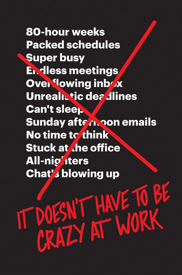 Cover Art for 9780008323455, It Doesn't Have to Be Crazy at Work by Jason Fried, David Heinemeier Hansson