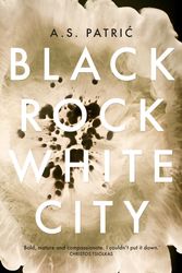 Cover Art for 9781921924835, Black Rock White City by A.S. Patric