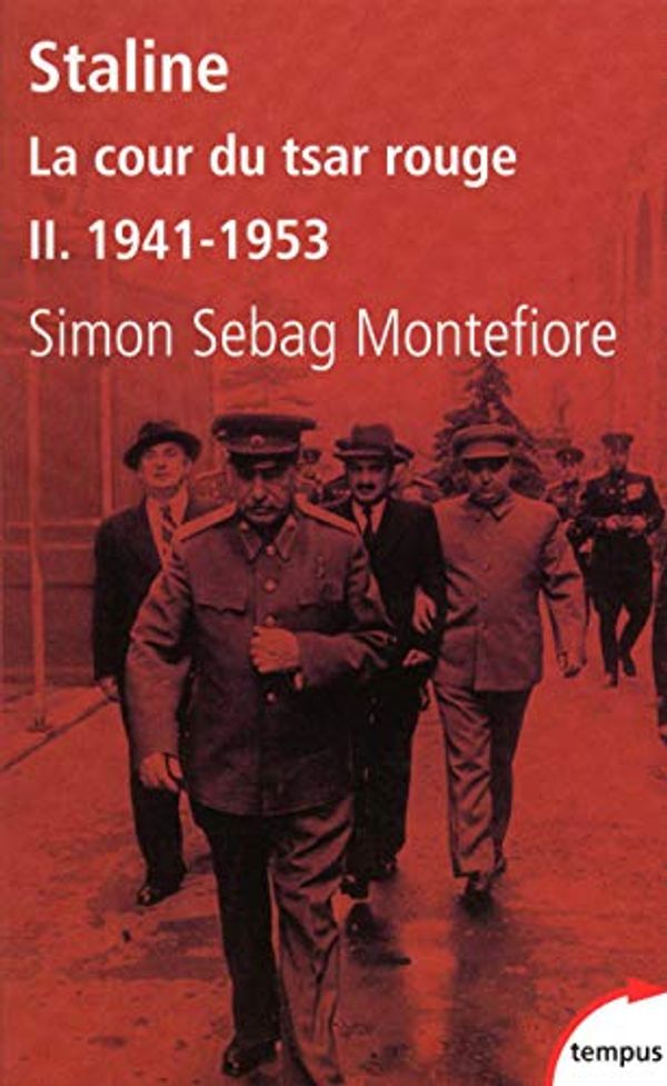 Cover Art for 9782262034900, Staline, la cour du tsar rouge : Tome 2, 1941-1953 by Sebag Montefiore, Simon