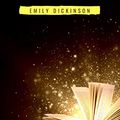 Cover Art for B07W6KGRT9, Emily Dickinson: Complete Poems by Emily Dickinson