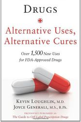 Cover Art for 9780743286718, Prescription Drugs: Alternative Uses, Alternative Cures: Over 1,500 New Uses for FDA-Approved Drugs by Kevin R. Loughlin