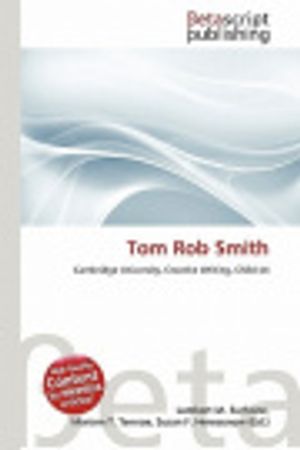 Cover Art for 9786133029989, Tom Rob Smith by Lambert M Surhone, Mariam T Tennoe, Susan F Henssonow