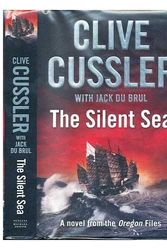 Cover Art for B003BJSIYW, The Silent Sea (The Oregon Files) (Hardcover) by Clive Cussler (Author) Jack Du Brul (Author)
