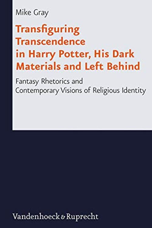 Cover Art for 9783525604472, Transfiguring Transcendence in Harry Potter, His Dark Materials and Left Behind by Mike Gray