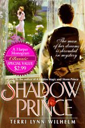 Cover Art for 9780061085512, Shadow Prince by Terri Lynn Wilhelm