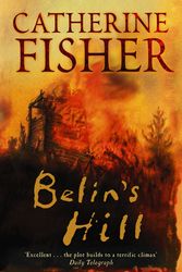 Cover Art for 9780099482239, Belin's Hill by Catherine Fisher