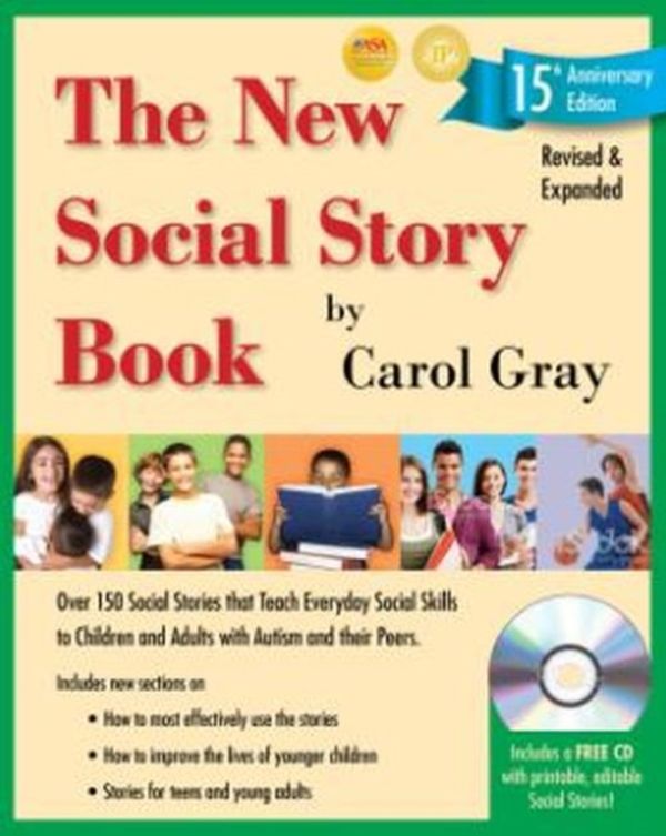 Cover Art for 9781941765166, The New Social Story Book, Revised and Expanded 15th Anniversary Edition: Over 150 Social Stories That Teach Everyday Social Skills to Children and Ad by Carol Gray
