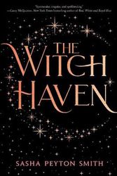Cover Art for 9781534454385, The Witch Haven by Sasha Peyton Smith